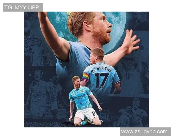 德布劳内背后的故事：从少年到巨星之路